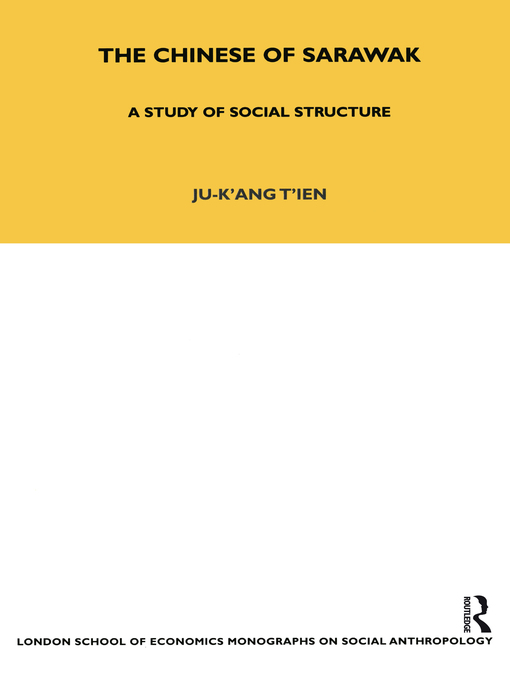 Title details for The Chinese of Sarawak by Ju-K'ang Tien - Available